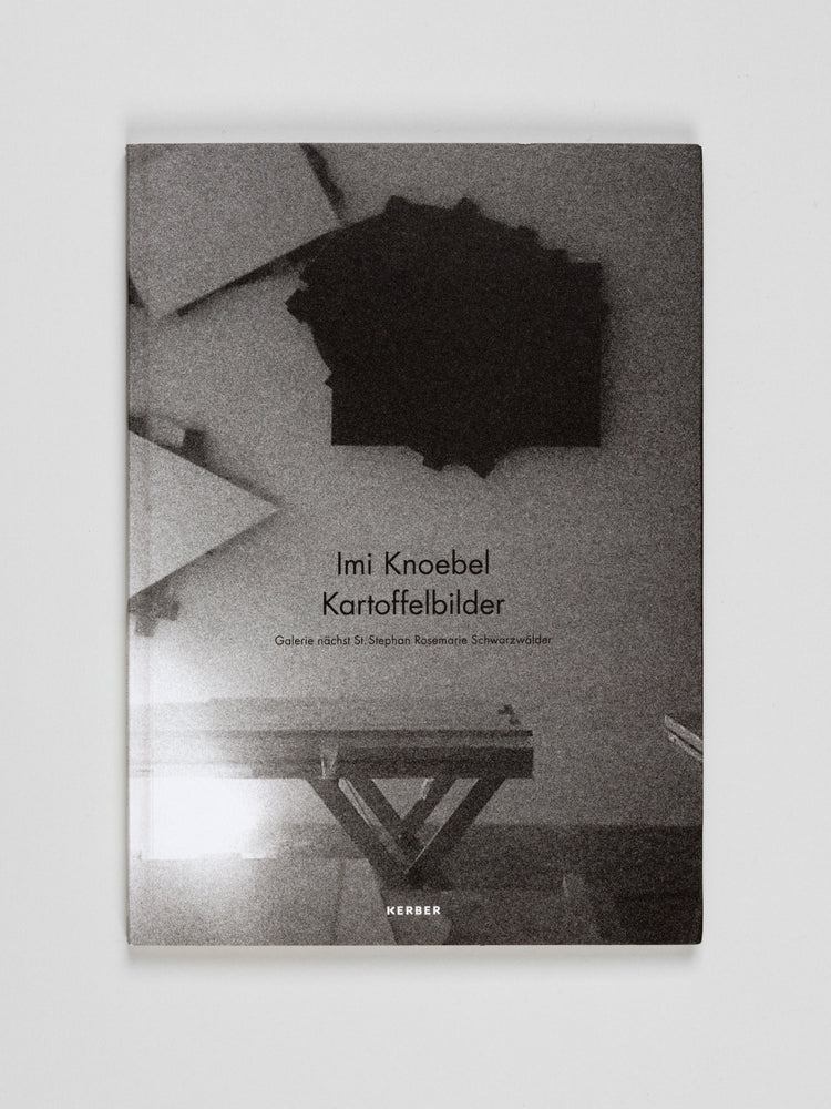 Imi Knoebel. Kartoffelbilder