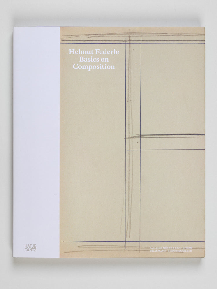 Helmut Federle. Basics on Composition
