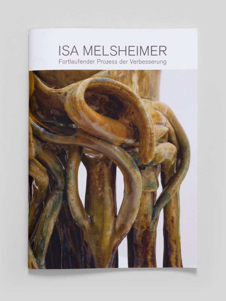 Isa Melsheimer. Fortlaufender Prozess der Verbesserung