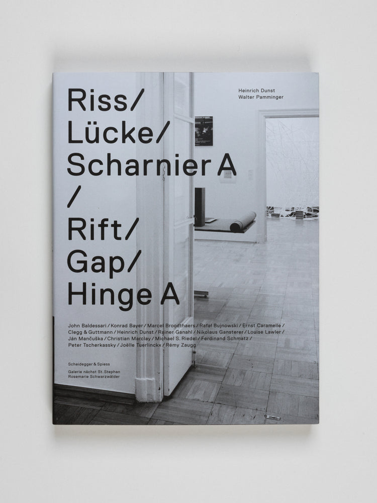 Heinrich Dunst. Riss/Lücke/Scharnier A
Rift/Gap/Hinge A
